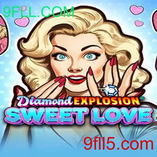 Explorando o Mundo de DiamondExplosionSweetLove e o Fenômeno 9FLL.COM